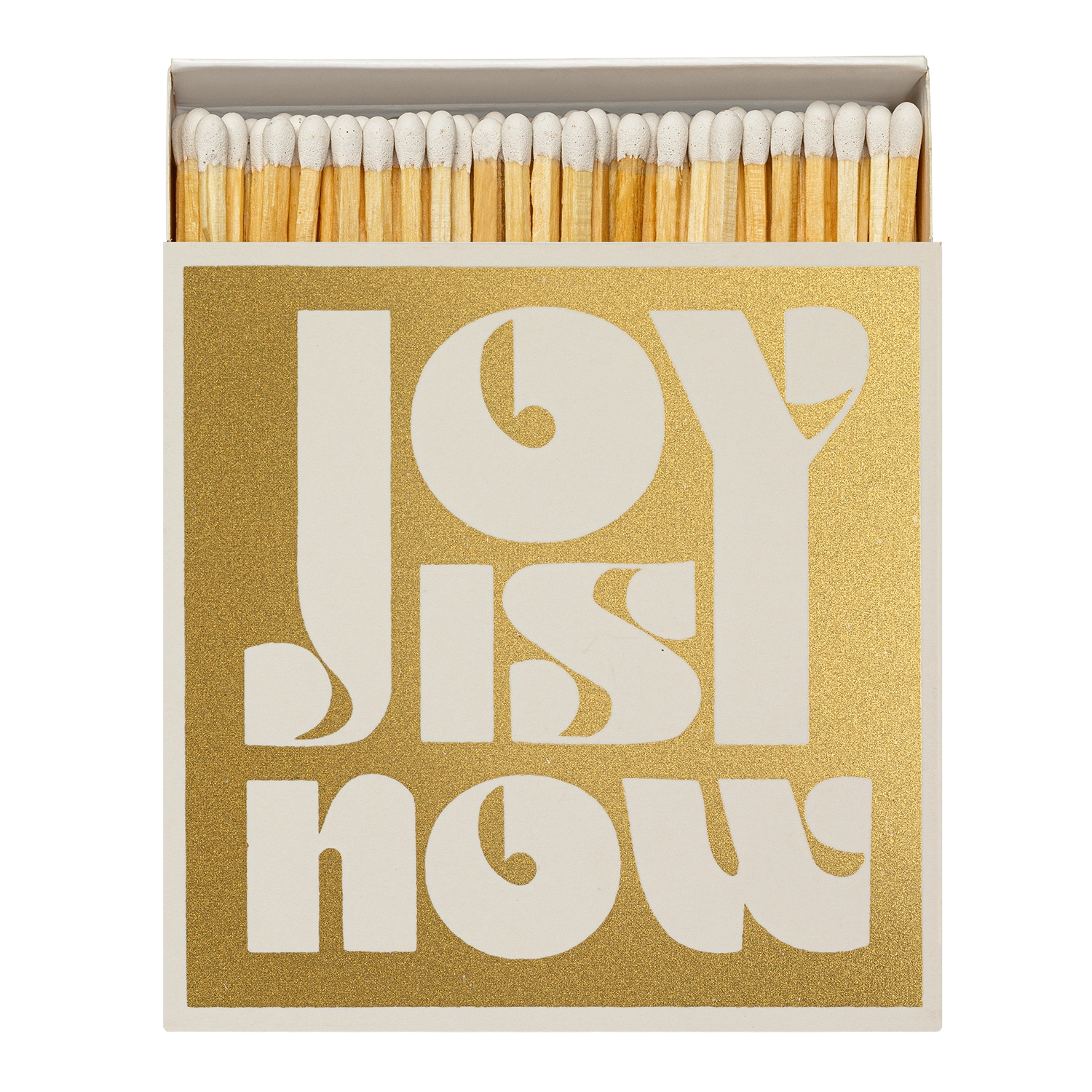 Safety Matches -  Joy is Now